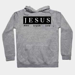 Jesus Way Truth Life Hoodie